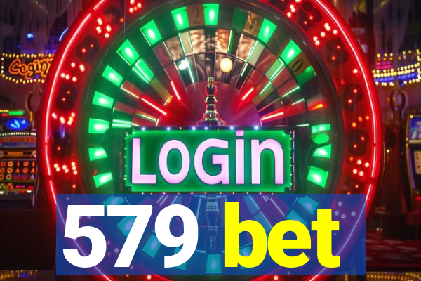 579 bet